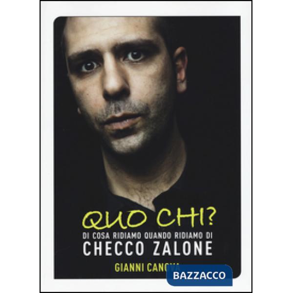 Quo chi? Di cosa ridiamo quando ridiamo di Checco Zalone