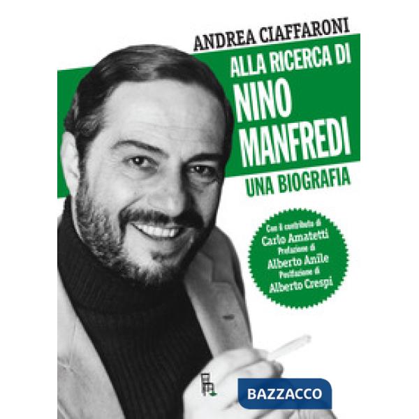 Alla ricerca di Nino Manfredi. Una biografia