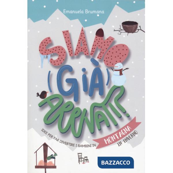 Montagna. Siamo (già) arrivati? Le sagomine. Ediz. a colori