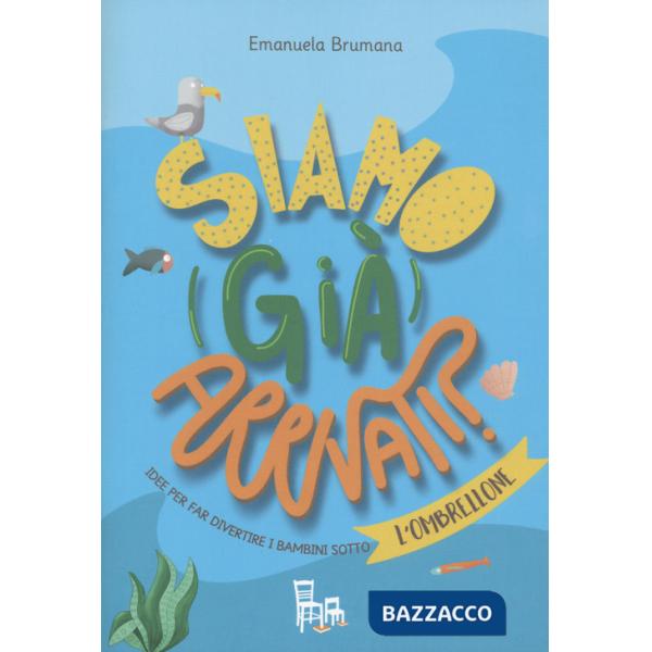 Mare. Siamo (già) arrivati? Le sagomine. Ediz. a colori