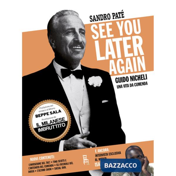 See you later again. Guido Nicheli, una vita da cumenda. Nuova ediz.