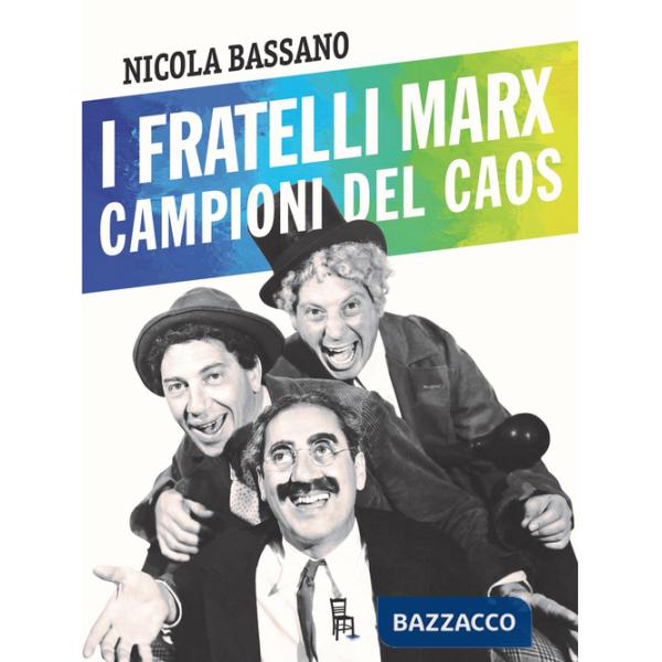Fratelli Marx campioni del caos (I)
