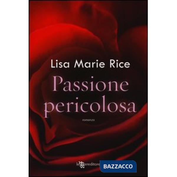 Passione pericolosa