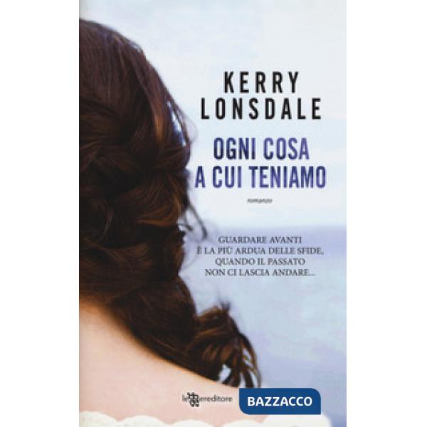 Ogni cosa a cui teniamo