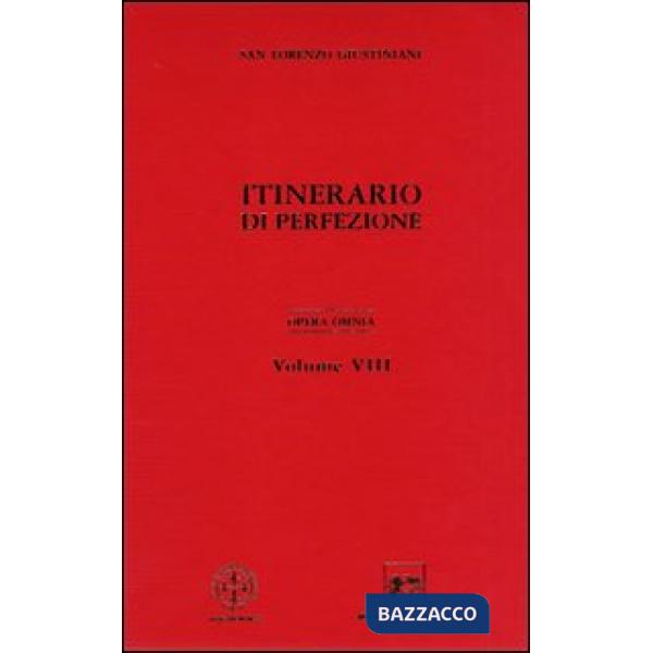 Opera omnia. Vol. 8: Itinerario di perfezione