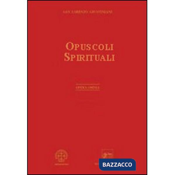 Opera omnia. Vol. 9: Opuscoli spirituali