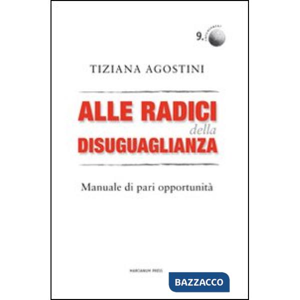 Alle radici della disuguaglianza. Manuali di pari opportunità