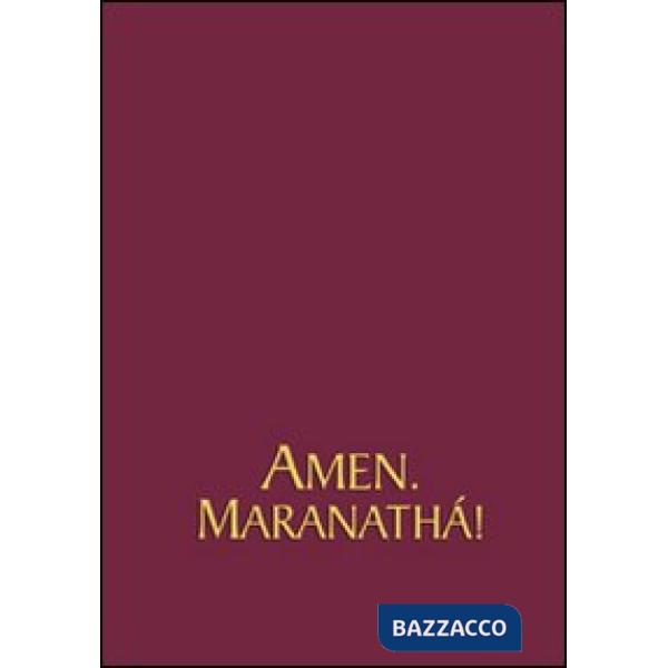 Amen. Maranathá. Spartiti