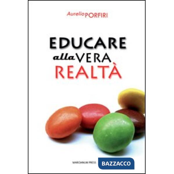 Educare alla vera realtà
