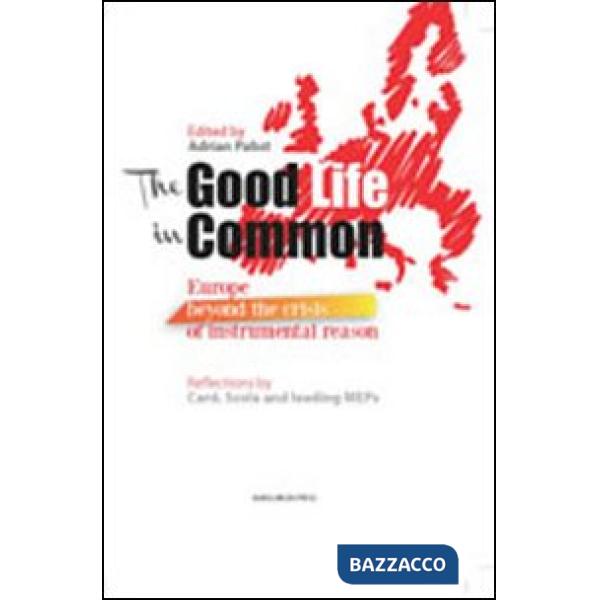 Good life in common. Europe beyond the crisis of instrumental reason (The)