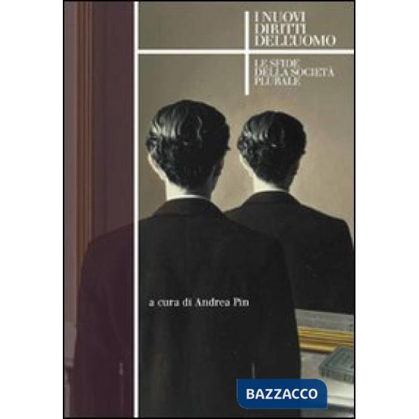 Nuovi diritti dell'uomo. Le sfide della società plurale (I)