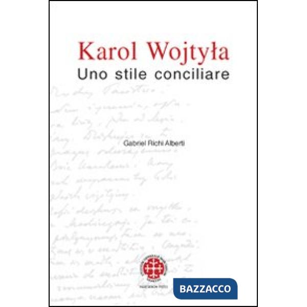 Karol Wojtyla. Uno stile conciliare