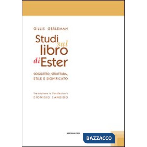 Studi sul libro di Ester. Soggetto struttura stile e significato