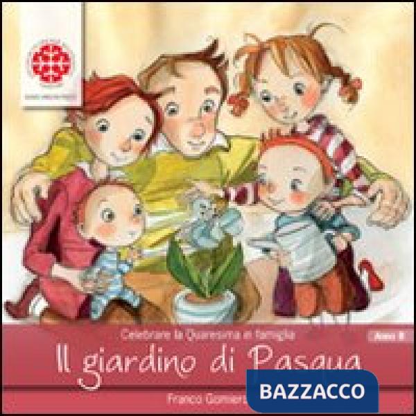 Giardino di Pasqua. Anno B (Il)