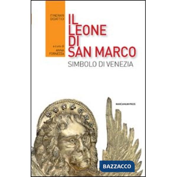 Leone di San Marco. Simbolo di Venezia (Il)