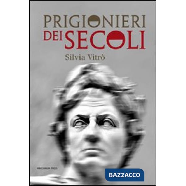 Prigionieri dei secoli