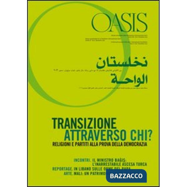 Oasis. Vol. 16: Transizione attraverso chi? Cristiani e musulmani tra aspirazioni democratiche e tentazioni egemoniche