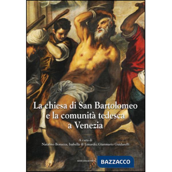 Chiesa di San Bartolomeo e la comunità tedesca a Venezia (La)