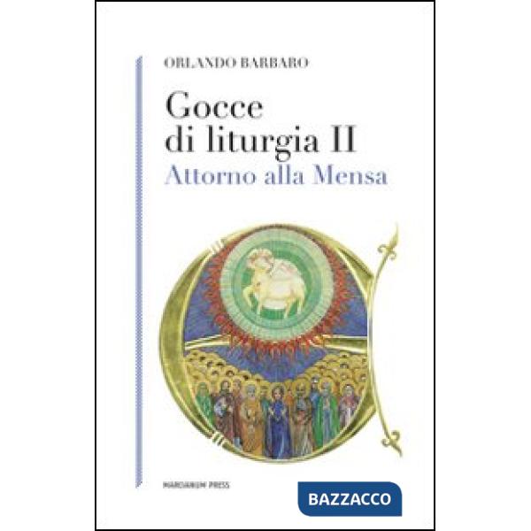 Gocce di liturgia II. Attorno alla mensa