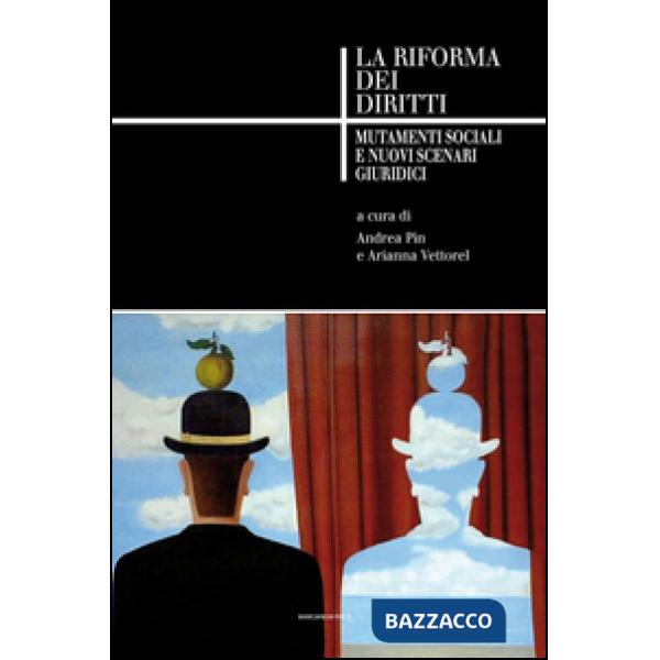 Riforma dei diritti. Mutamenti sociali e nuovi scenari giuridici (La)