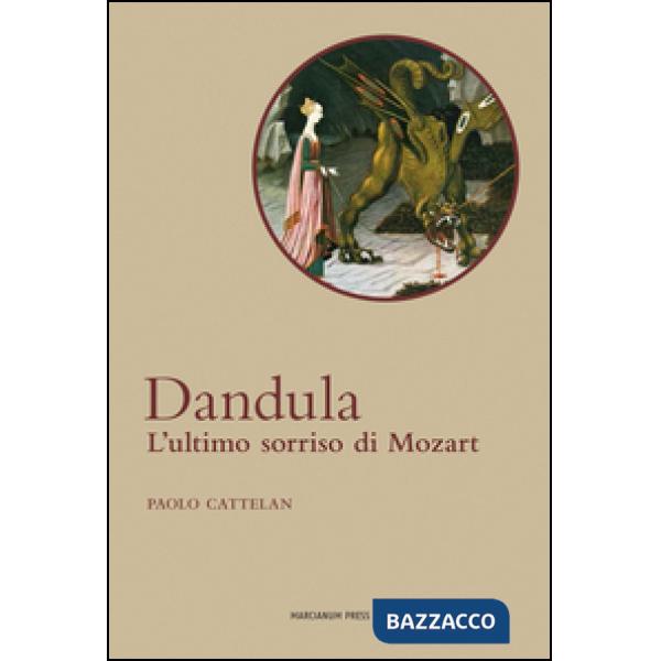 Dandula. L'ultimo sorriso di Mozart. Con CD Audio