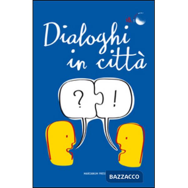 Dialoghi in città