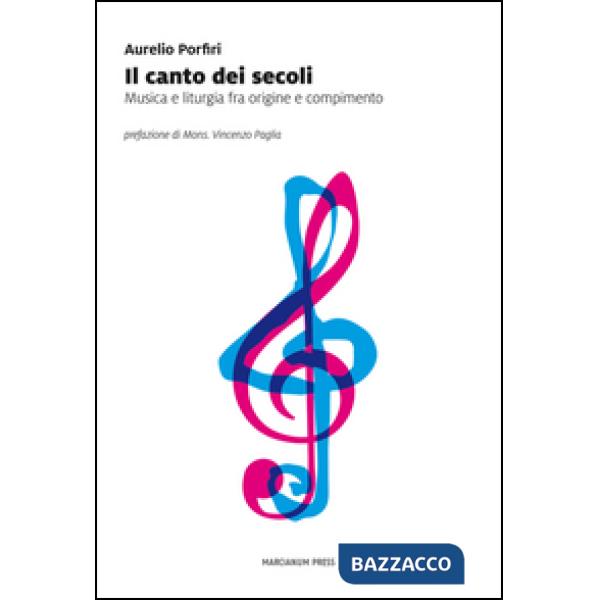 Canto dei secoli. Peregrinazioni intorno alla musica e al sacro (Il)