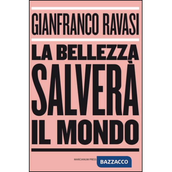 Bellezza salverà il mondo (La)