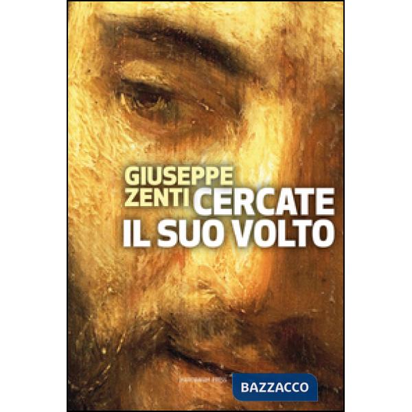 Cercate il suo volto. Verità dell'uomo e mistero di Dio nei Salmi