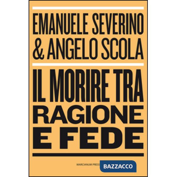 Morire tra ragione e fede (Il)