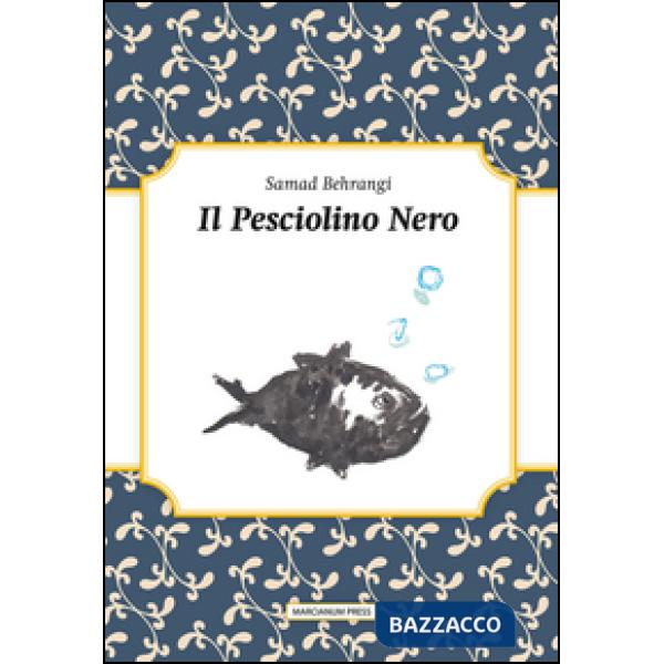 Pesciolino nero. Testo originale a fronte (Il)