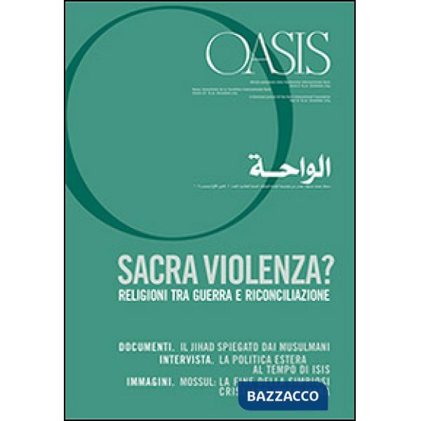 Oasis. Vol. 20: Sacra violenza? Religioni tra guerra e riconciliazione.