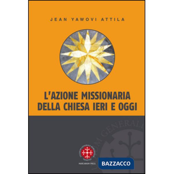 Azione missionaria della Chiesa ieri e oggi (L')