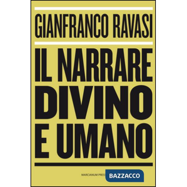 Narrare divino e umano (Il)