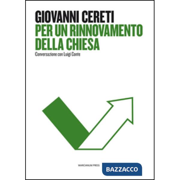 Per un rinnovamento della Chiesa. Conversazione con Luigi Conte