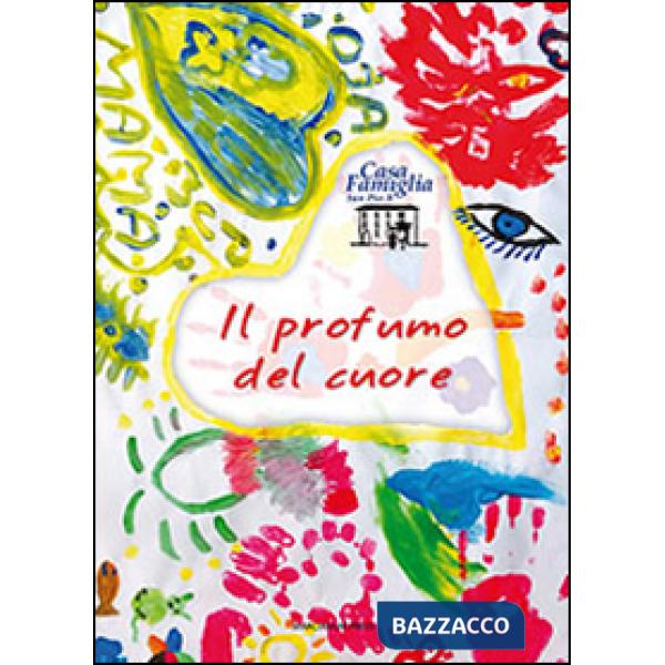 Profumo del cuore (Il)