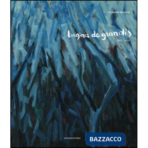 Luigina De Grandis (1923-2003). Ediz. illustrata
