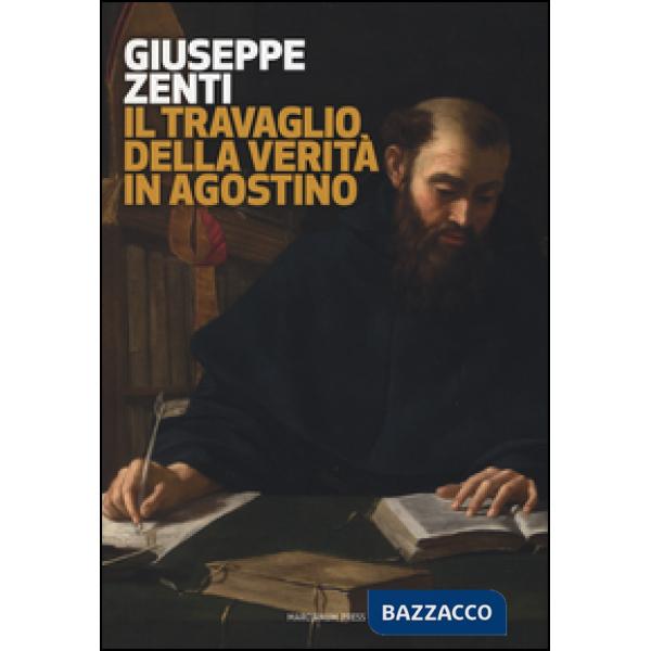 Travaglio della verità in Agostino (Il)