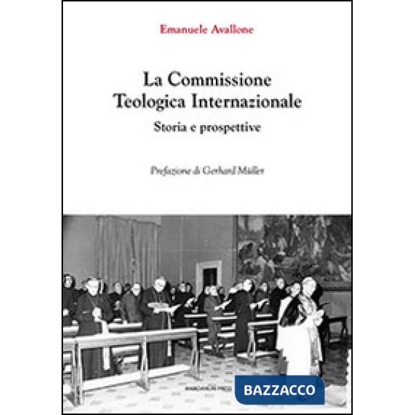 Commissione teologica internazionale. Storia e prospettive (La)