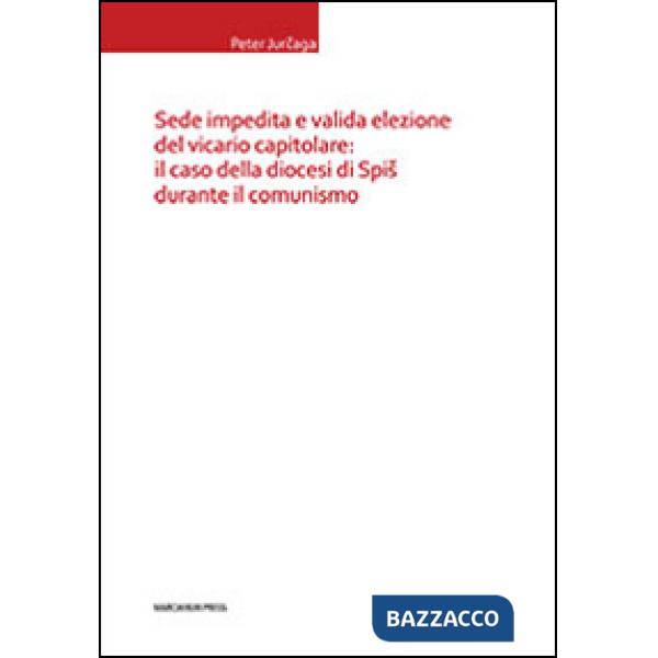 Sede impedita e valida elezione del vicario capitolare: il caso della diocesi di