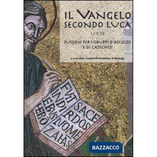 Vangelo secondo Luca (CC. 1,1-9,50). Sussidio per i gruppi d'ascolto e di catech