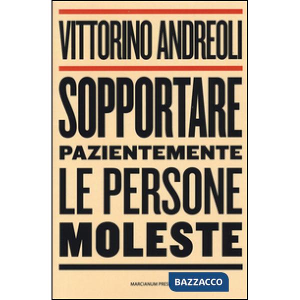 Sopportare pazientemente le persone moleste