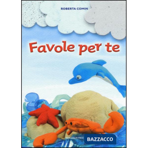 Favole per te. Ediz. illustrata