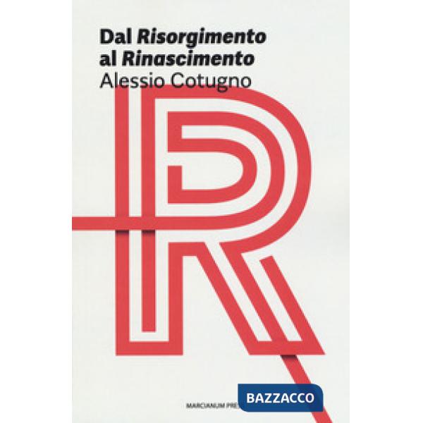 Dal «Risorgimento» al «Rinascimento»