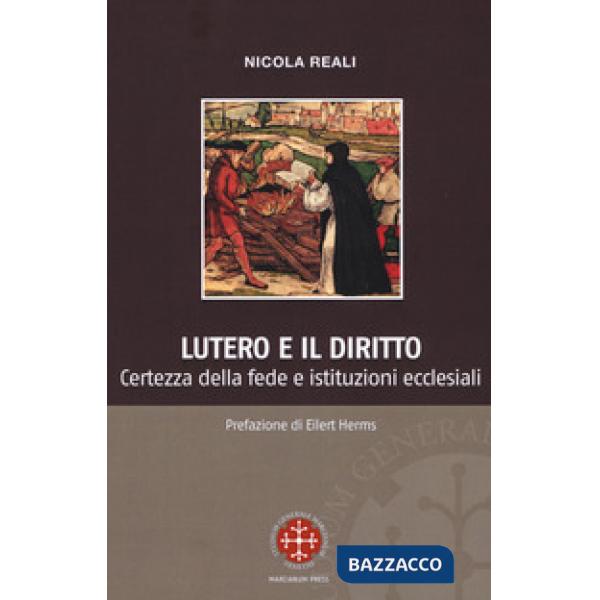 Lutero e il diritto. Certezza della fede e istituzioni ecclesiali