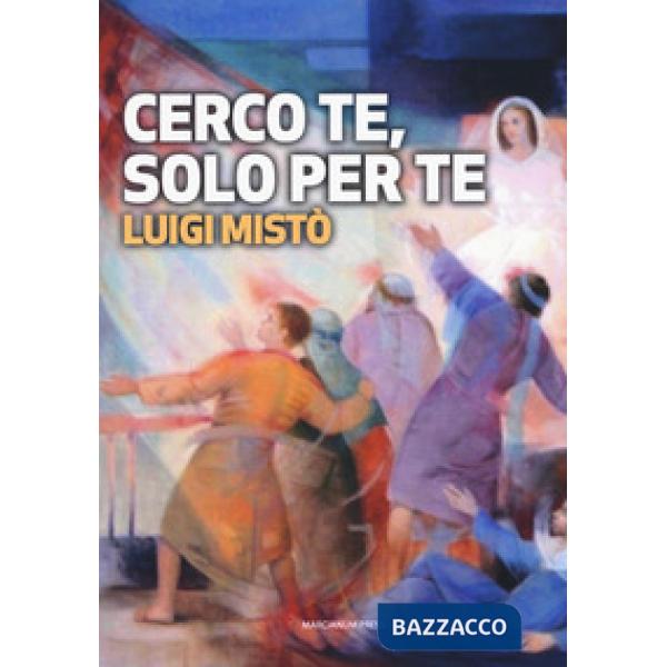 Cerco te, solo per te