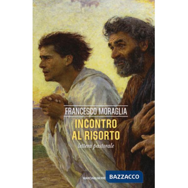 Incontro al Risorto. Lettera pastorale