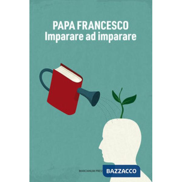 Imparare ad imparare. Riflessioni sui temi dell'educazione