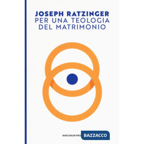 Per una teologia del matrimonio