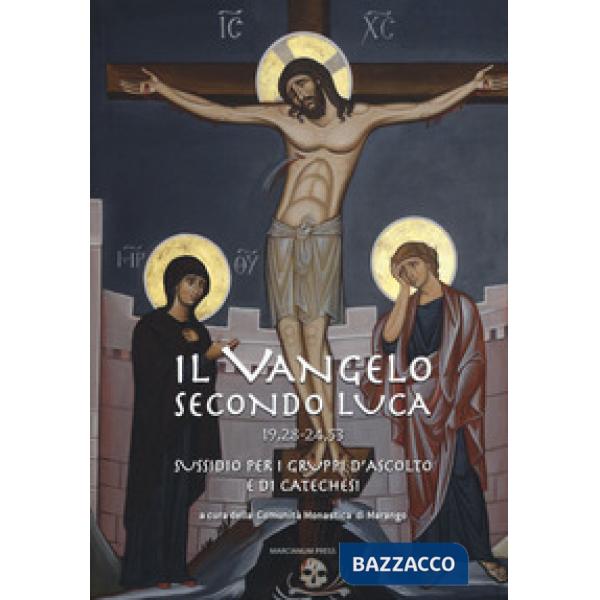 Vangelo secondo Luca (19,28-24,53). Sussidio per i gruppi d'ascolto e di cateche